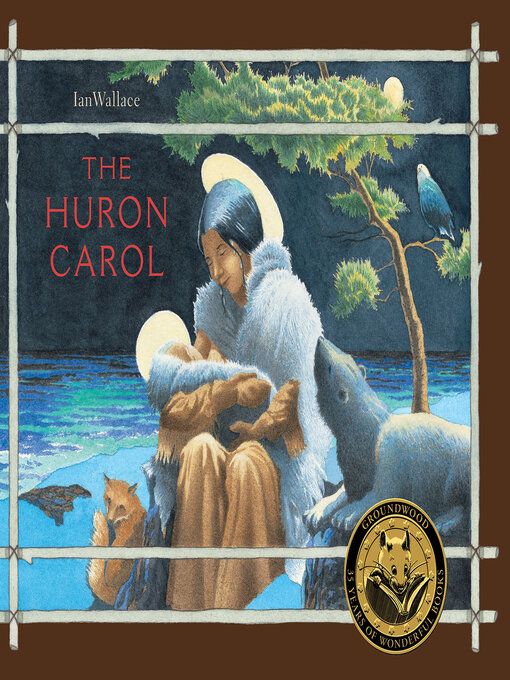 Title details for The Huron Carol by Ian Wallace - Available